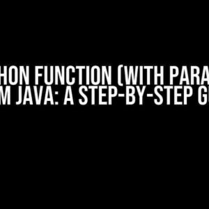 Run Python Function (with Parameters) from Java: A Step-by-Step Guide