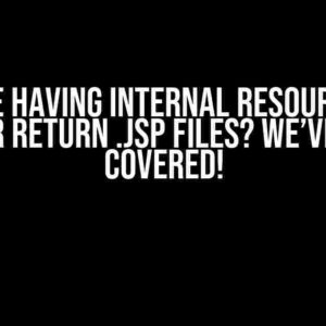 Trouble Having Internal Resource View Resolver Return .jsp Files? We’ve Got You Covered!