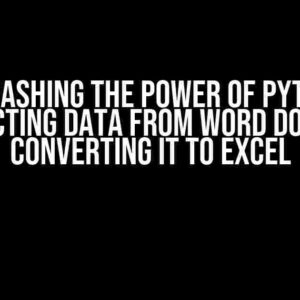 Unleashing the Power of Python: Extracting Data from Word Docs and Converting it to Excel